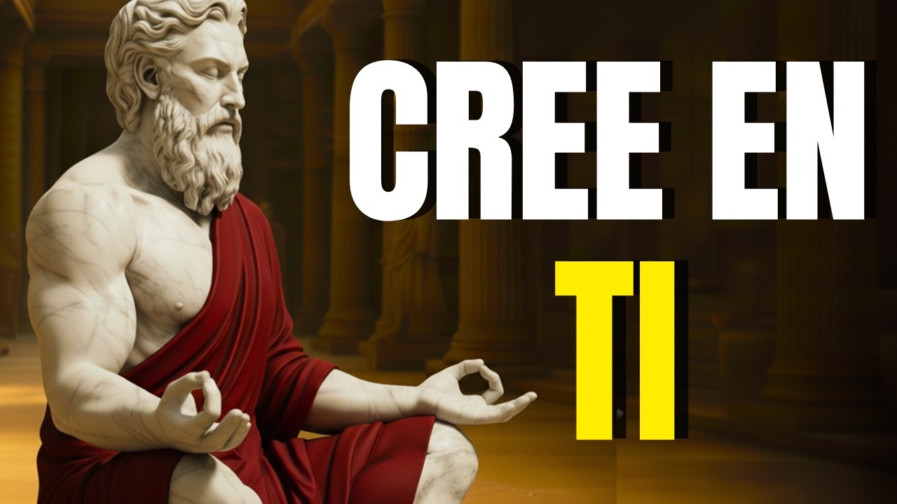 CREE EN TI: Cómo Recuperar tu AUTOCONFIANZA - FE CON ESTOICISMO