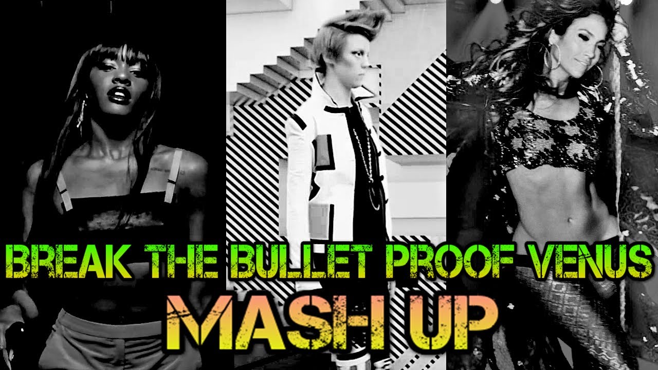 La Roux & Azealia Banks & Britney Spears & J.Lo. - Break The Bullet Proof Venus (DJ Linuxis Mash Up)