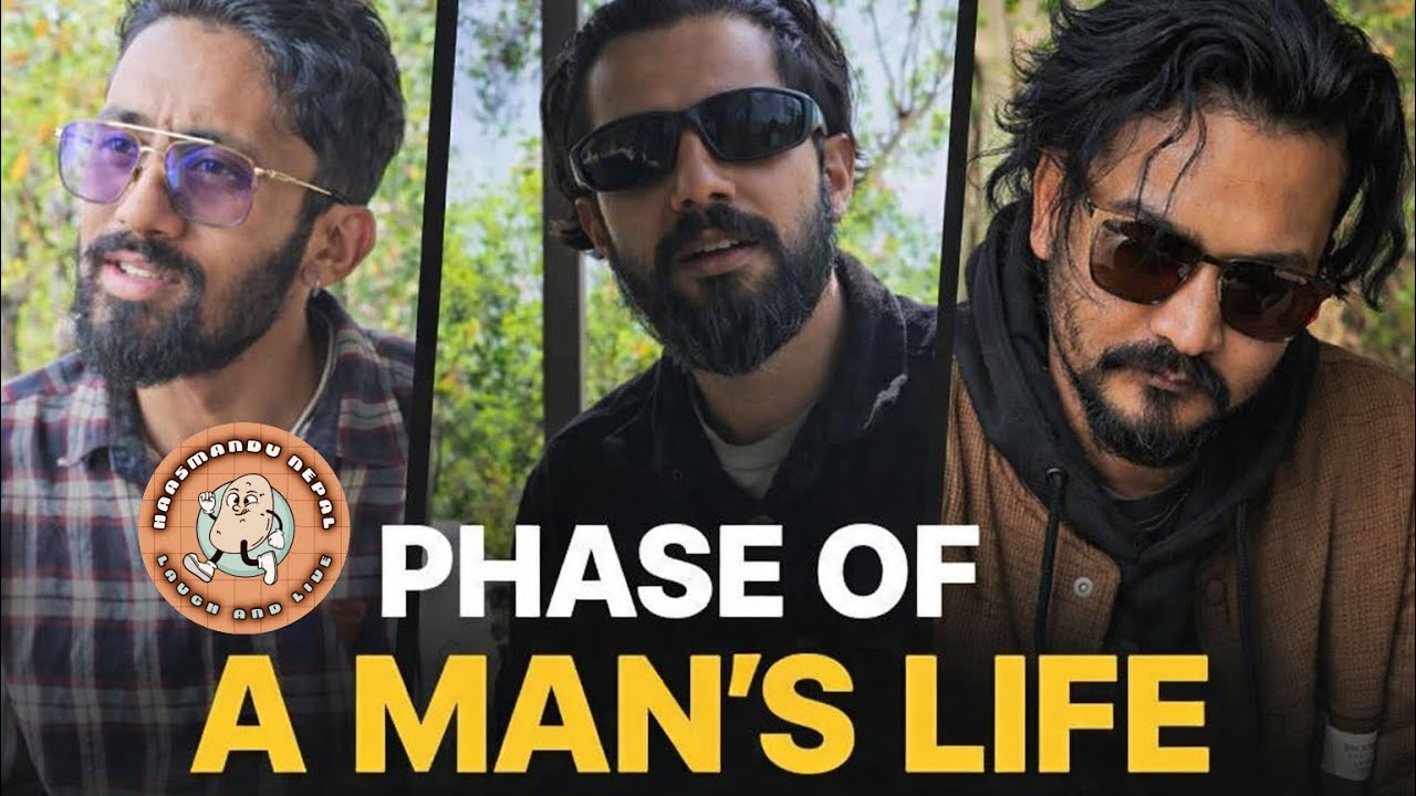 Phase of a man&rsquo;s life (short movie) | Haasmandu Nepal 