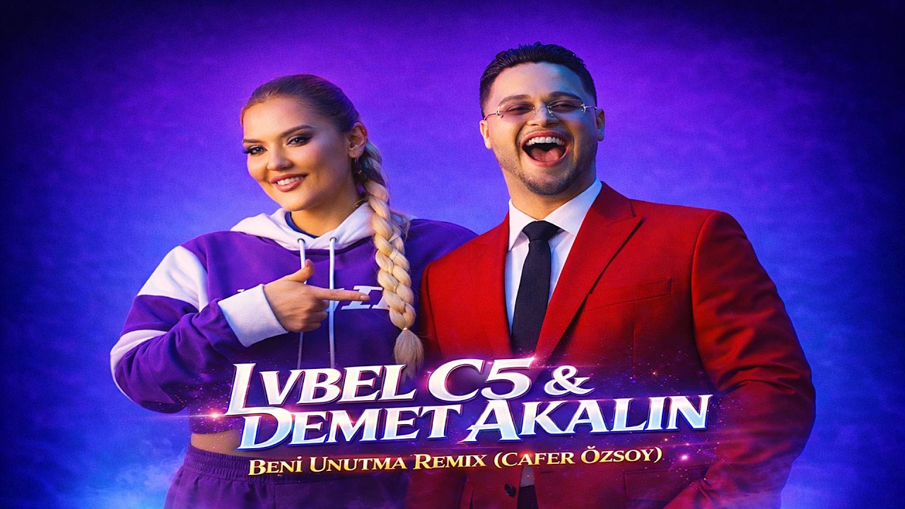 Demet Akalın ft. Lvbel C5 - Beni Unutma Remix (Cafer Özsoy)