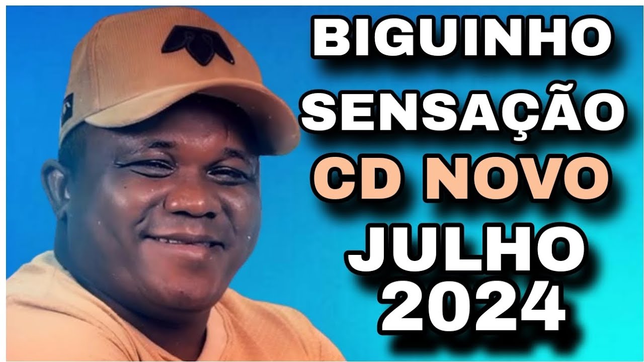 BIGUINHO SENSAÇÃO CD JULHO ( MÚSICAS NOVAS ) REPERTÓRIO NOVO
