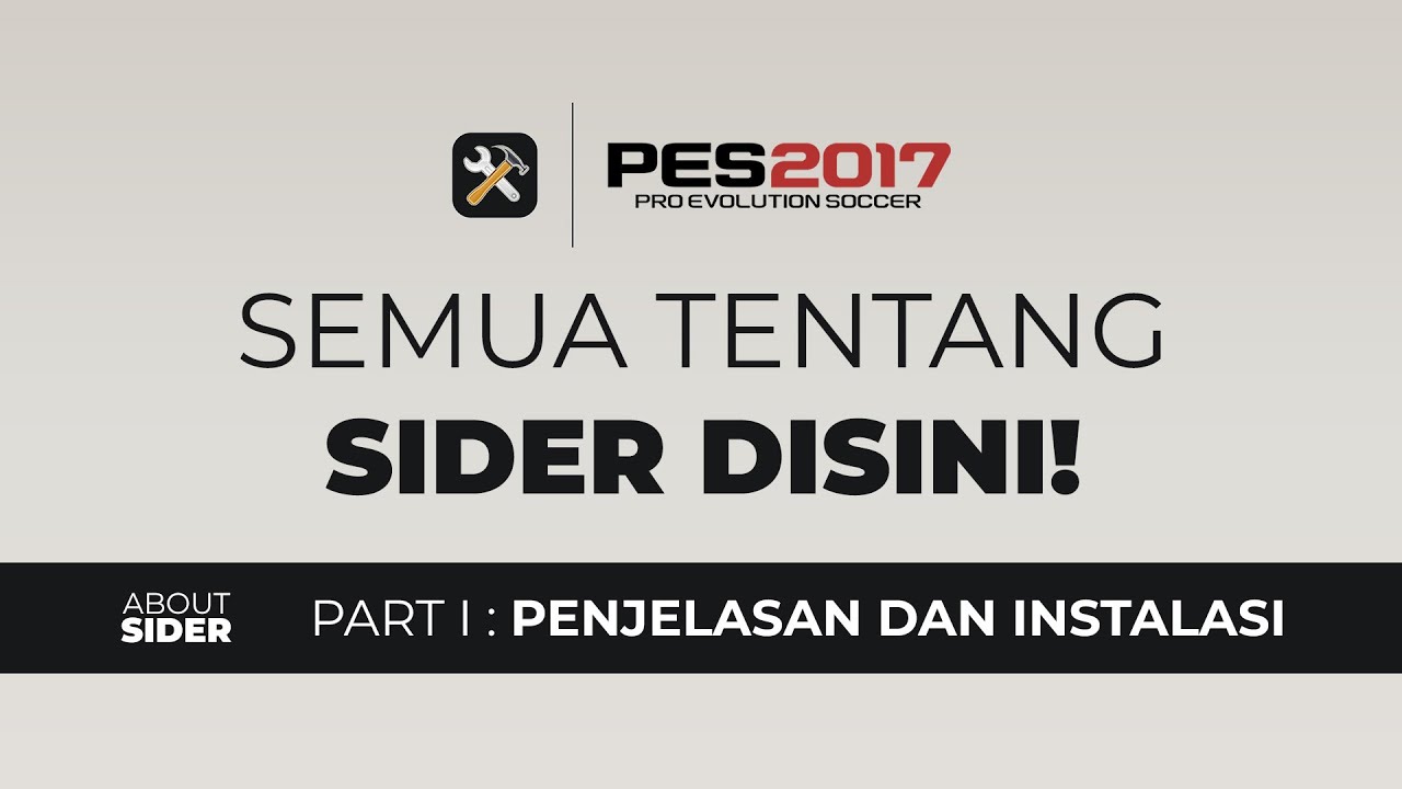 ABOUT SIDER 3 PES 2017 |  APA ITU SIDER ? KENAPA PENTING BANGET DIPAKE ?!