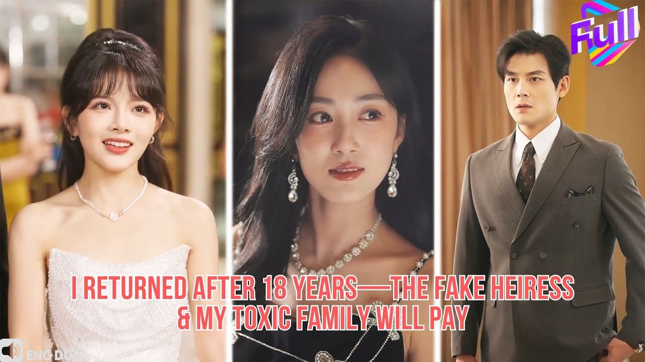 【ENG DUB】I’m the Real Heiress—Back to Discipline My Greedy Family & Claim My Birthright#drama