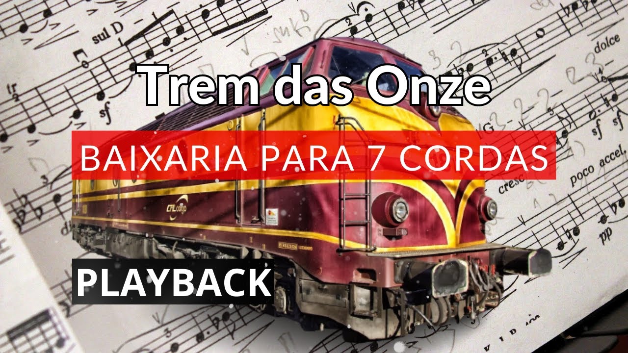 🎼Trem das Onze 7 cordas [Adoniran Barbosa]