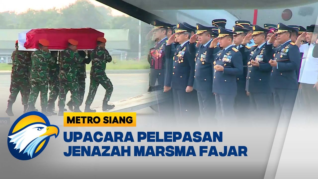 Jenazah Marsma Fajar Diberangkatkan ke Jatim - [Metro SIang]