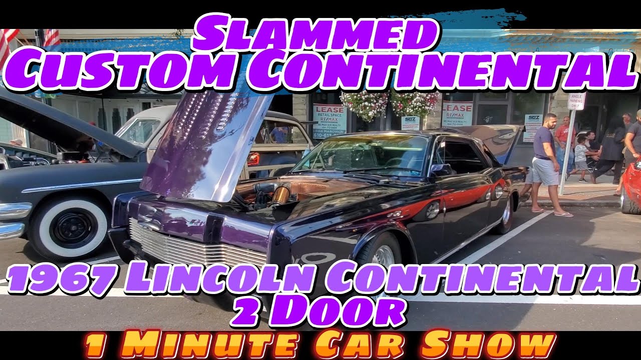 Slammed Custom Continental 1967 Lincoln Continental 2 Door 1 Minute Car Show