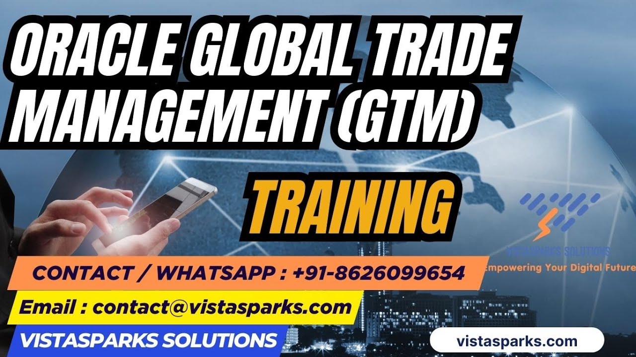 Oracle Global Trade Management (GTM) Training | Oracle GTM Online Course | Vistasparks Solutions