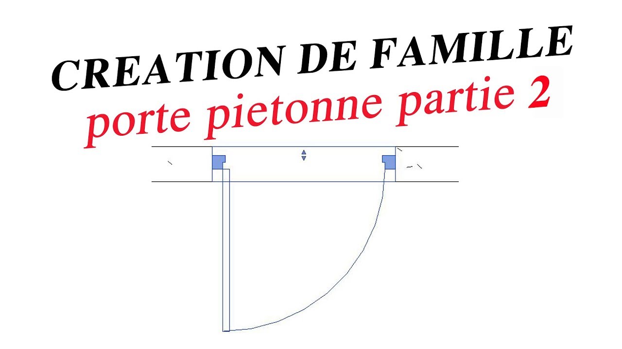 Revit création de famille: porte piétonne partie 2