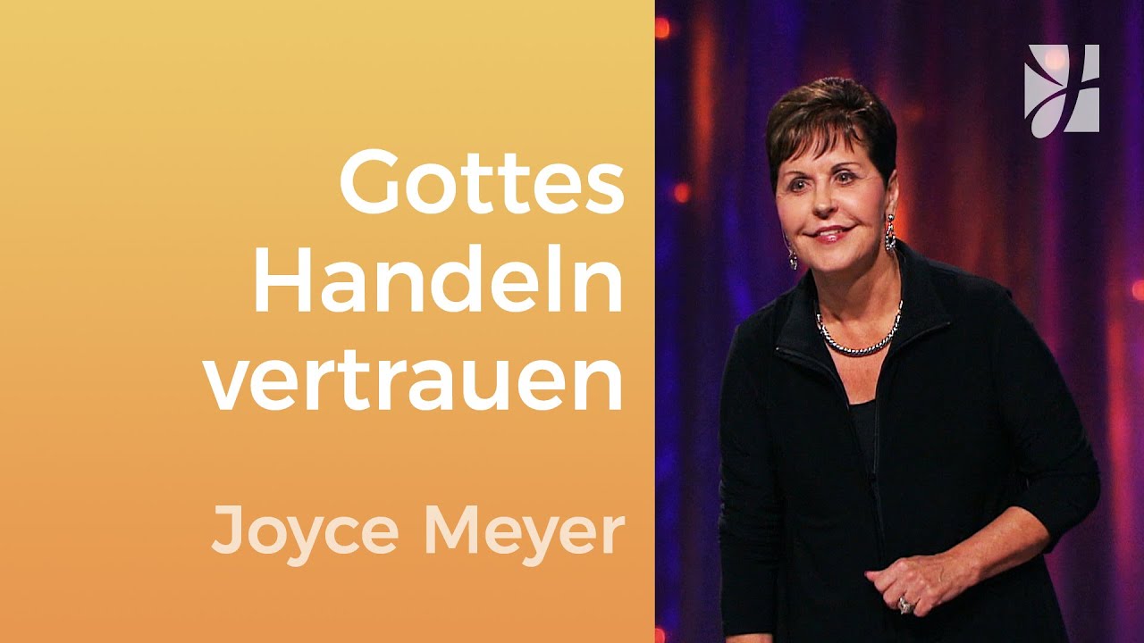 Abwarten: GOTT gibt dir, was du wirklich ✅ brauchst – Joyce Meyer – Seelischen Schmerz heilen