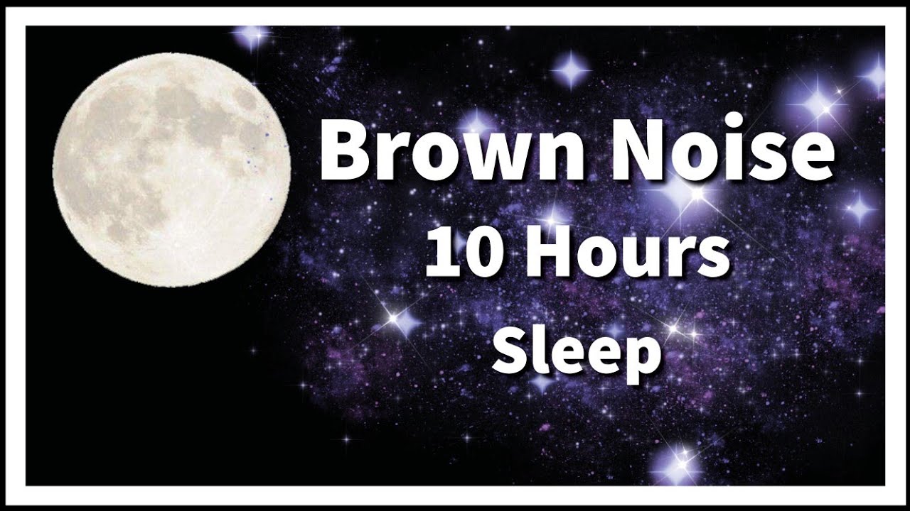 Brown Noise For Sleep | 10 Hours | Deep Sleep & Relaxation
