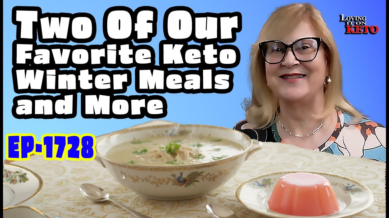 Two Of Our Favorite Keto Winter Meals and More