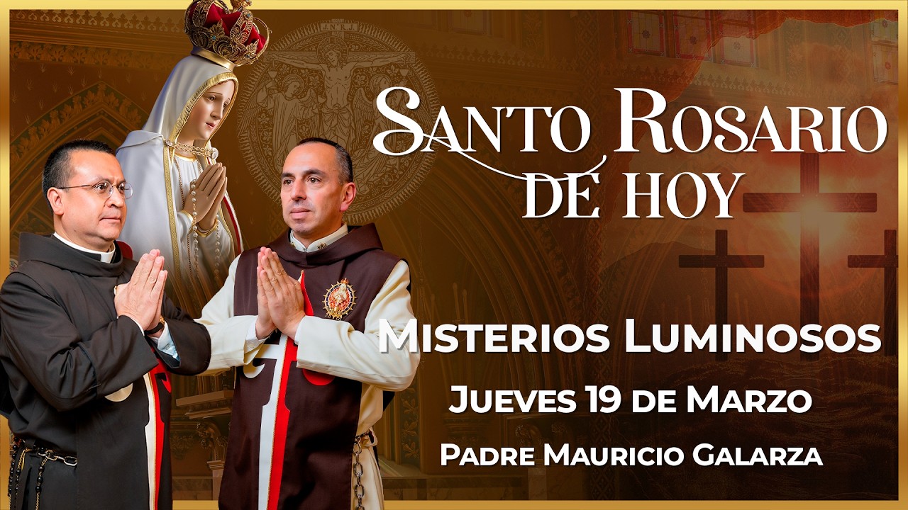 Santo Rosario de Hoy | Jueves 19 de Marzo - Misterios Luminosos #rosario