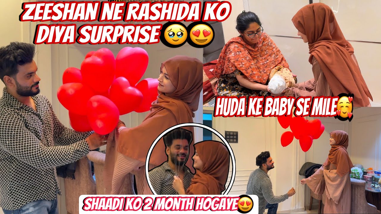Rashida Ko Surprise Gift 🥰 2 Month Complete hogaye | Huda Appi Ke Baby Se Mile | Zeeshan & Abresh