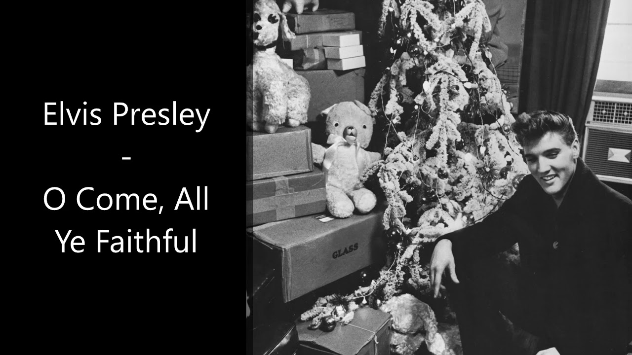 Elvis Presley - O Come, All Ye Faithful