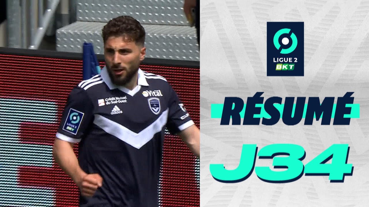 Résumé 34ème journée - Ligue 2 BKT / 2022-2023