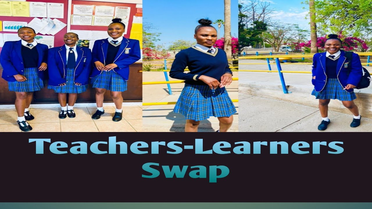 Teachers -learners swap//back in school after many years// A Day in my life as a high school learner