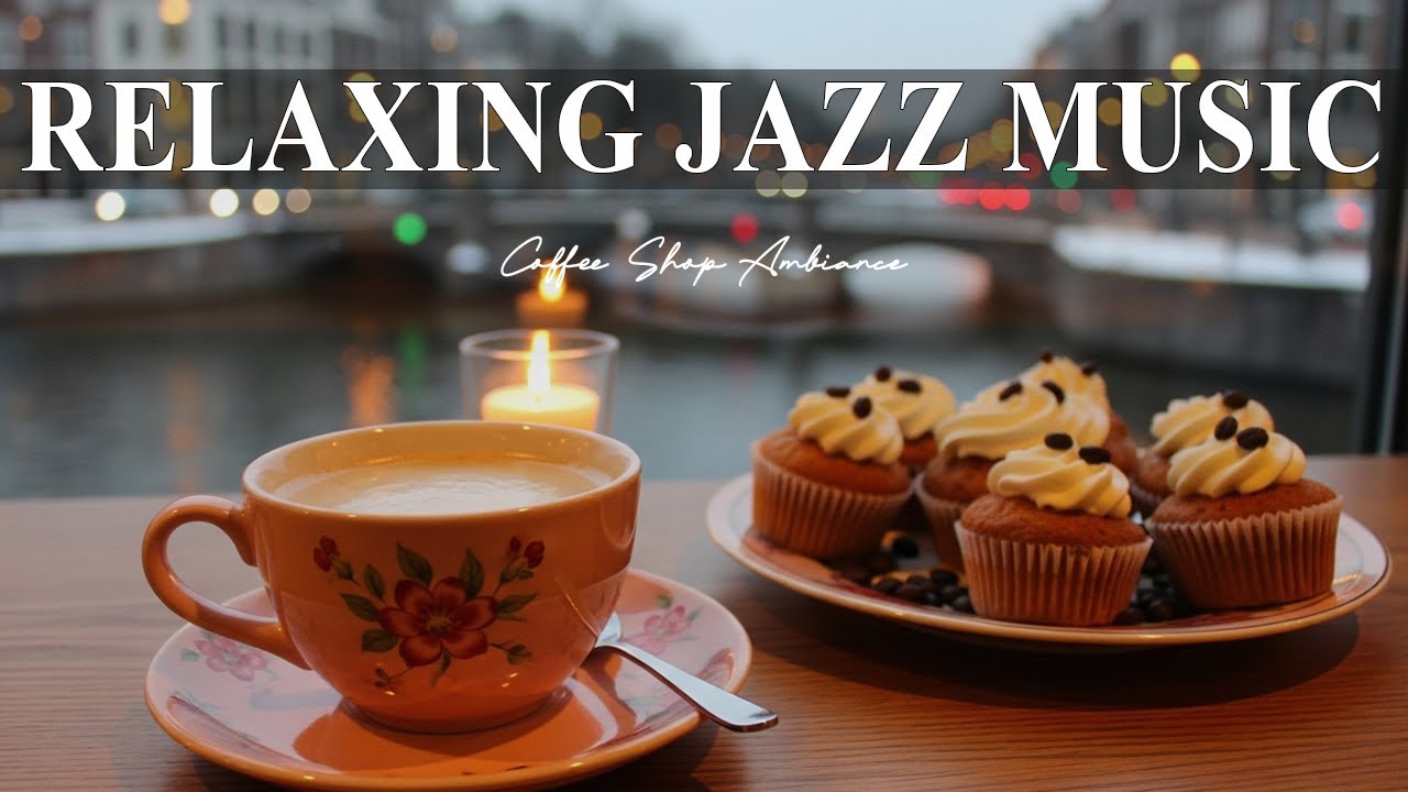 Relaxing Jazz Music☕ Coffee Shop Ambiance & Smooth Jazz Piano for Work, Study & Good Mood.
