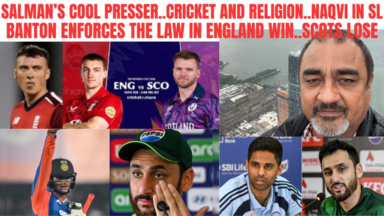 SALMAN’S COOL PRESSER..CRICKET AND RELIGION..NAQVI IN SL..BANTON SETS UP ENG WIN