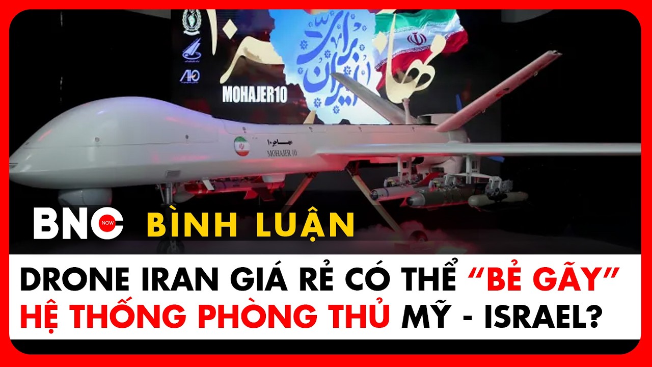 Chuyên gia phân tích tiềm lực sản xuất drone của Iran giữa chiến tranh | Bình luận Quốc tế