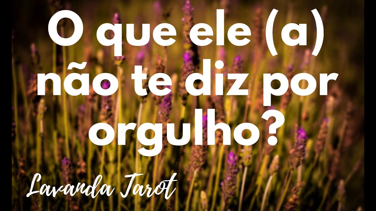 #tarot 💜💌 O que ele (a) não te diz por orgulho?💜💌