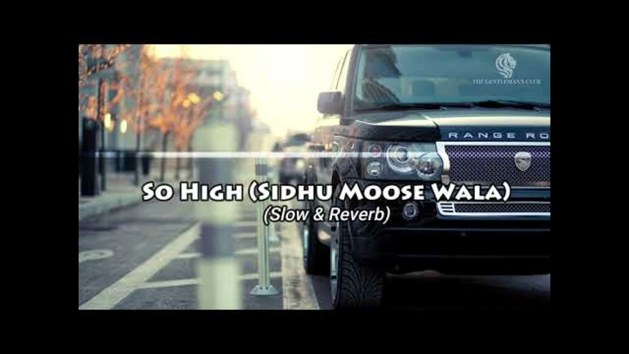 So high (Slow + Reverb)@SidhuMooseWalaOfficial #sidhumoosewala #ripsidhumoosewala #slowandreverb#