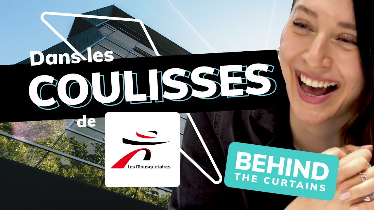 Découvrez les coulisses du Groupement Les Mousquetaires   - BEHIND THE CURTAINS - Point de Vente
