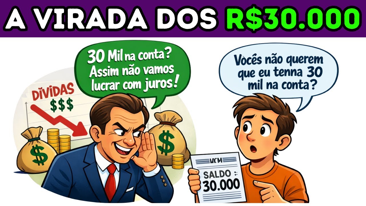 Eles ORAM para que você NÃO POSSUA R$30.000 na conta!