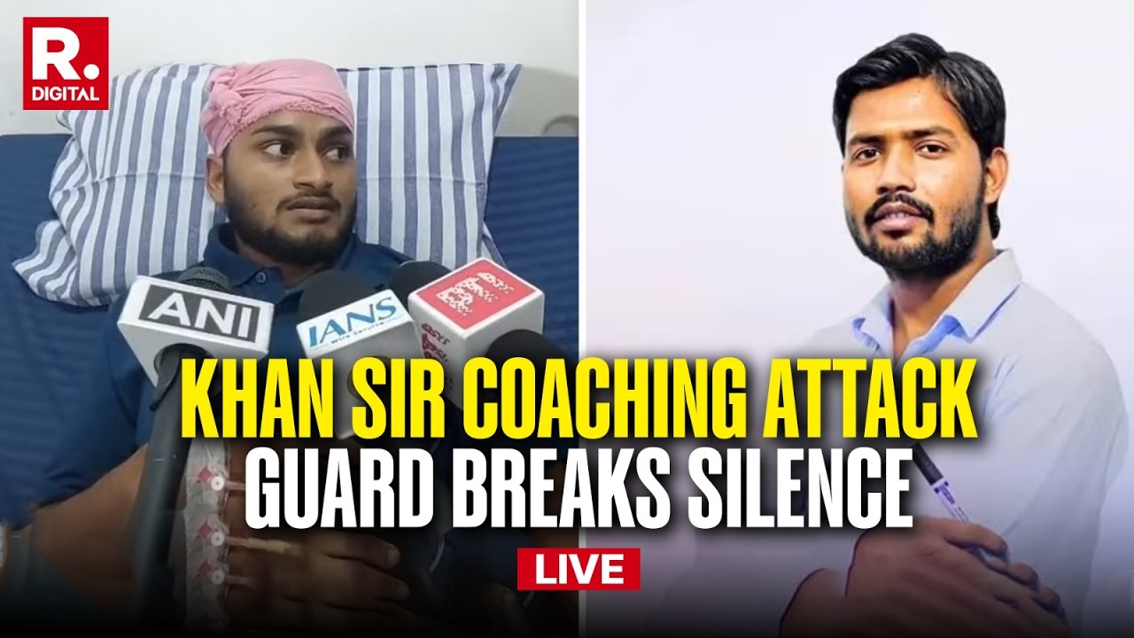 LIVE: Security Guard Chunchun Kumar Speaks After Attack On Khan Sir Coaching