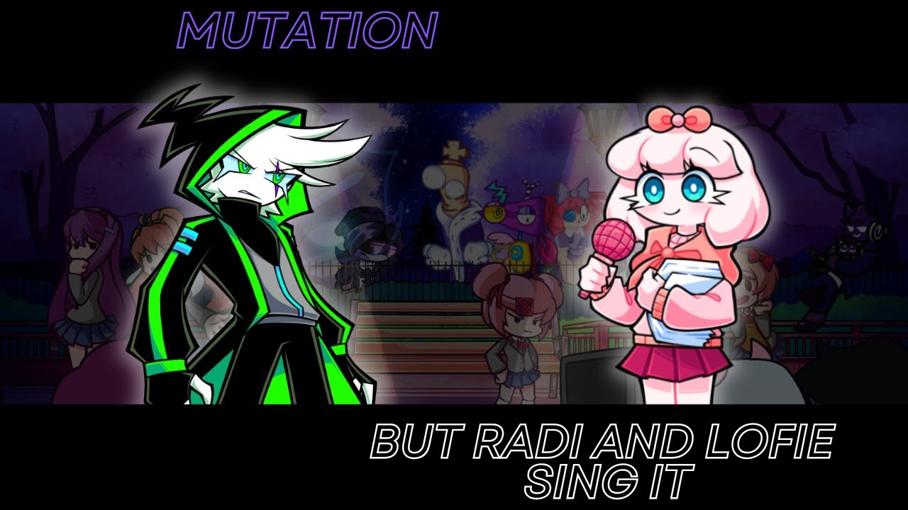 Mutation but Radi and Lofie sing it (FNF Cover)
