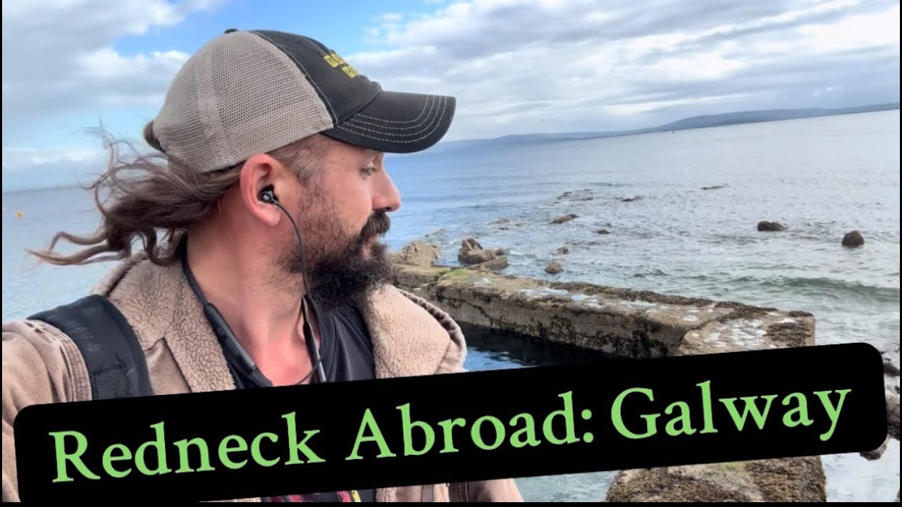 Redneck Abroad: Galway