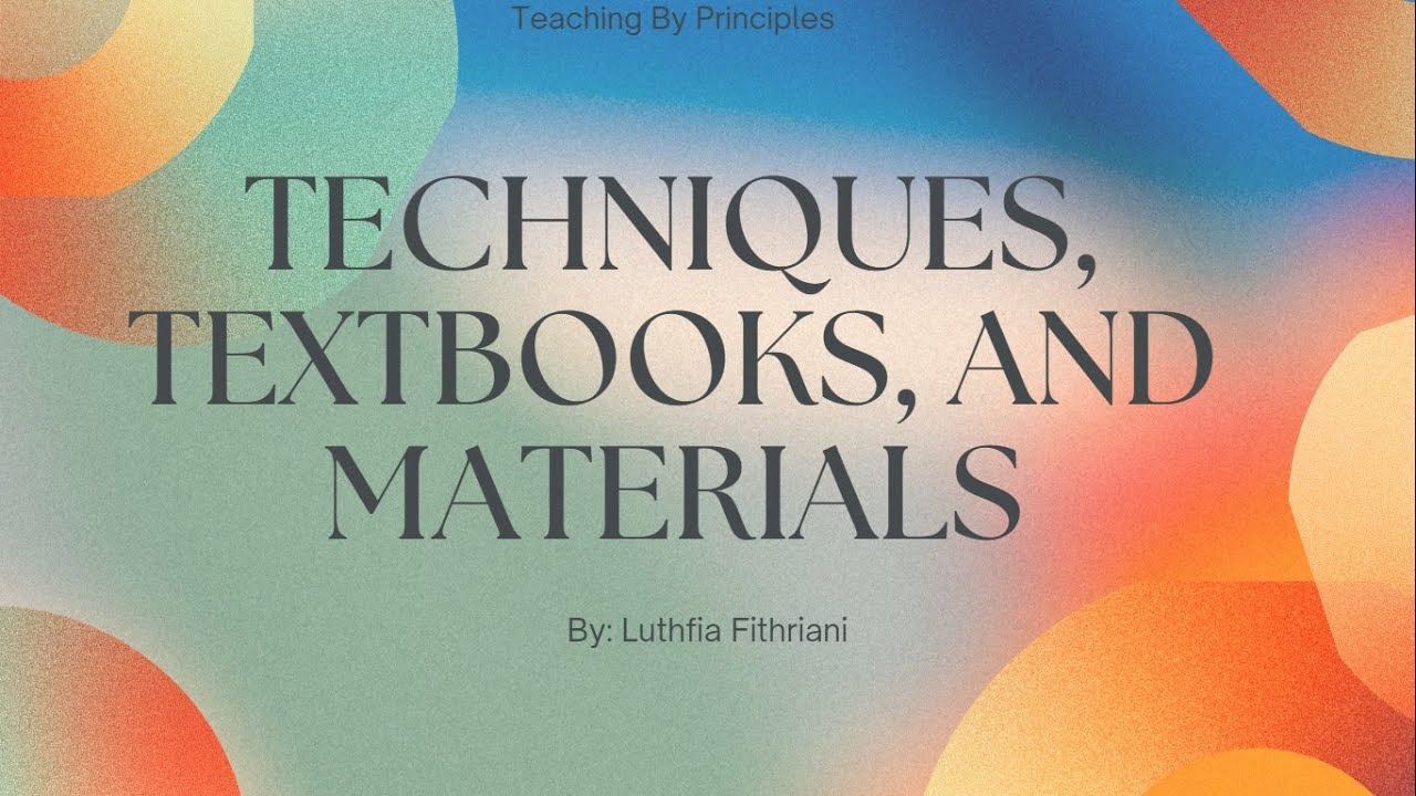 Chapter 11: Techniques, Textbooks, & Materials I Luthfia Fithriani