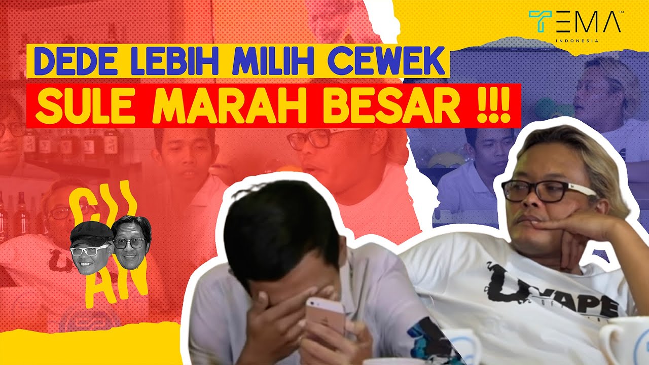 SULE MARAH!! DEDE LEBIH MILIH CEWEK DARIPADA JADI ARTIS | CUAN - Tema Indonesia