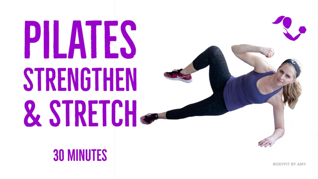 30-Minute Mat Pilates Strengthen & Stretch: Full Body Toning and Sculpting with Pilates