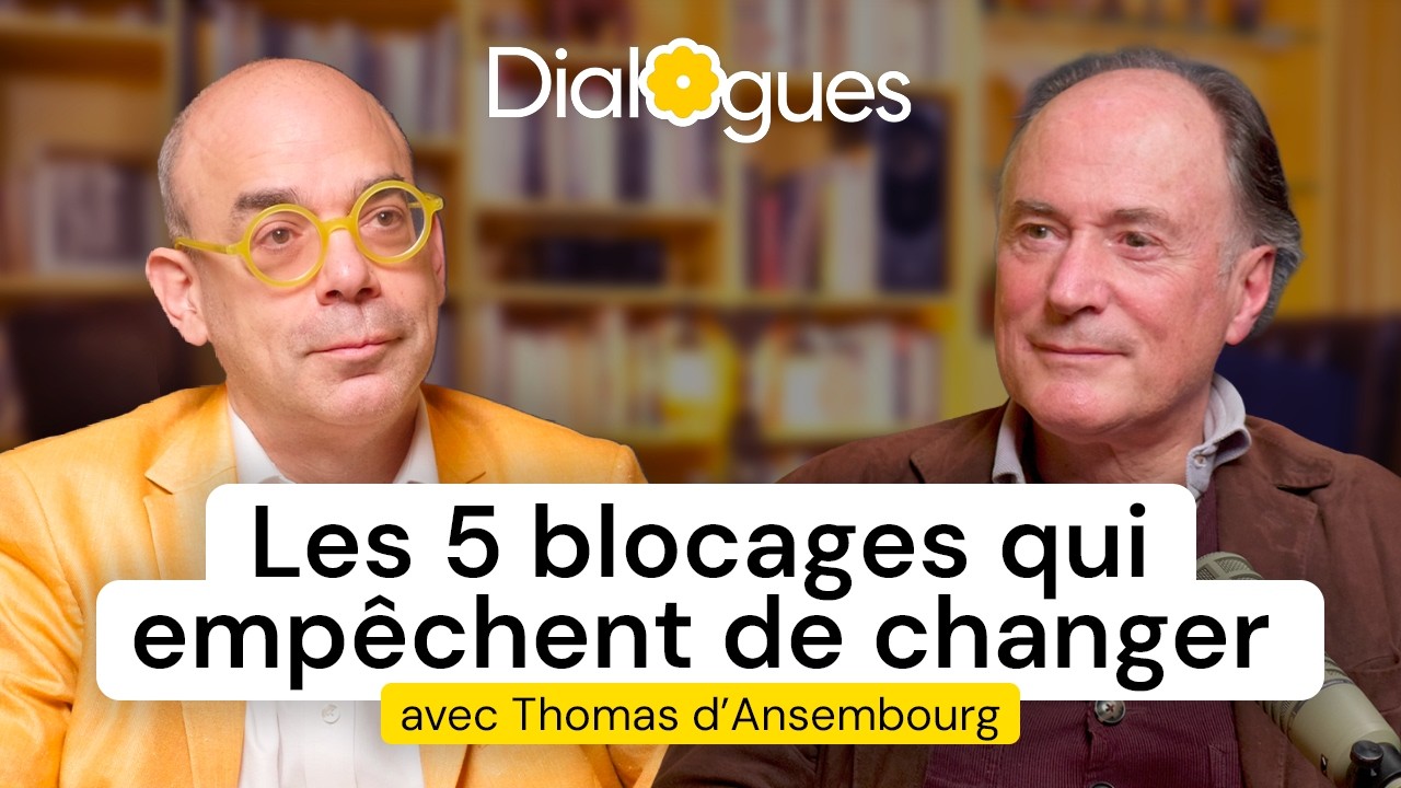 Les 5 mécanismes psychologiques qui empêchent d'être heureux - Dialogue avec Thomas d'Ansembourg