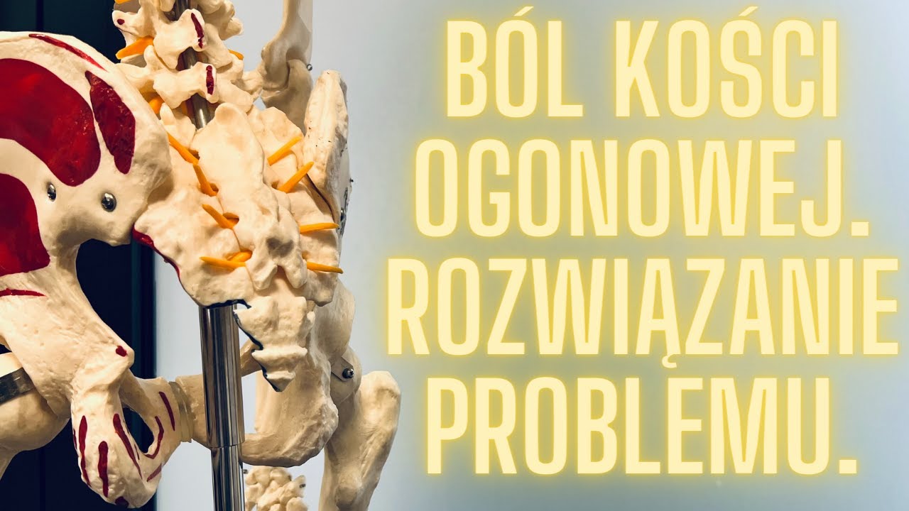 B&Oacute;L KOŚCI OGONOWEJ I KOŚCI KRZYŻOWEJ. Skuteczne rozwiązanie problemu