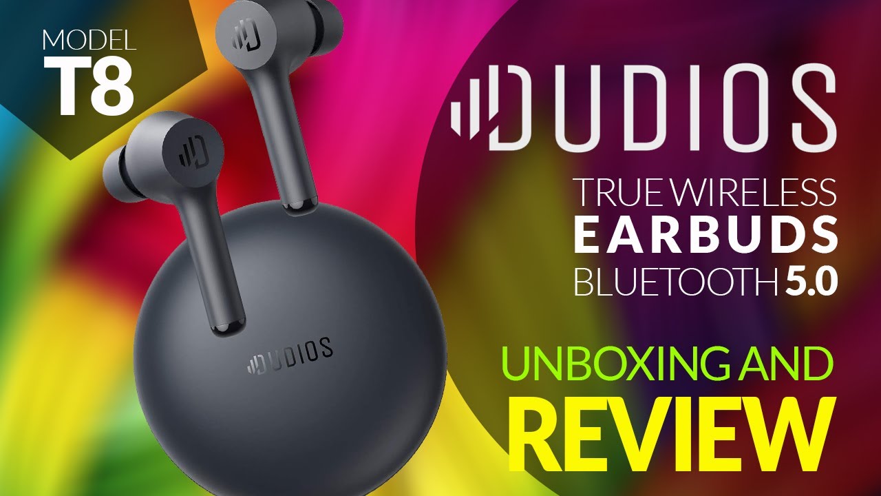 Dudios T8 True Wireless Earbuds V5.0 - Unboxing And Review