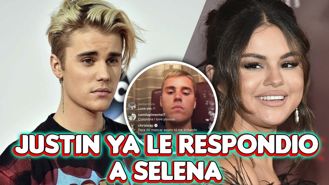 Justin Bieber ya le RESPONDIÓ  a Selena Gómez sobre la canción