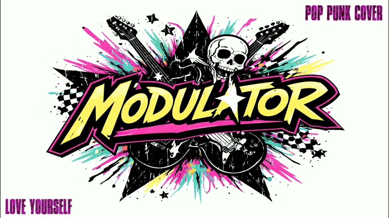 Love Yourself (Modulator Pop-Punk Cover)