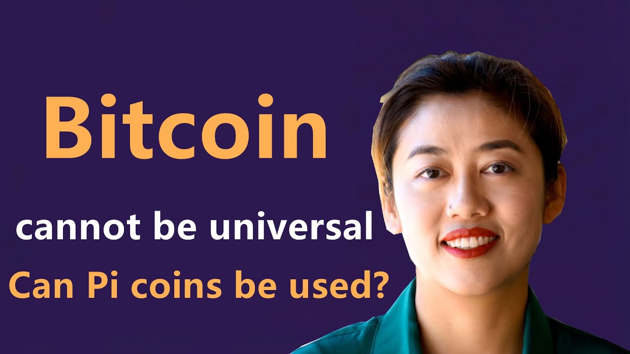 Why can't Bitcoin become a global currency, while Pi has the potential to?