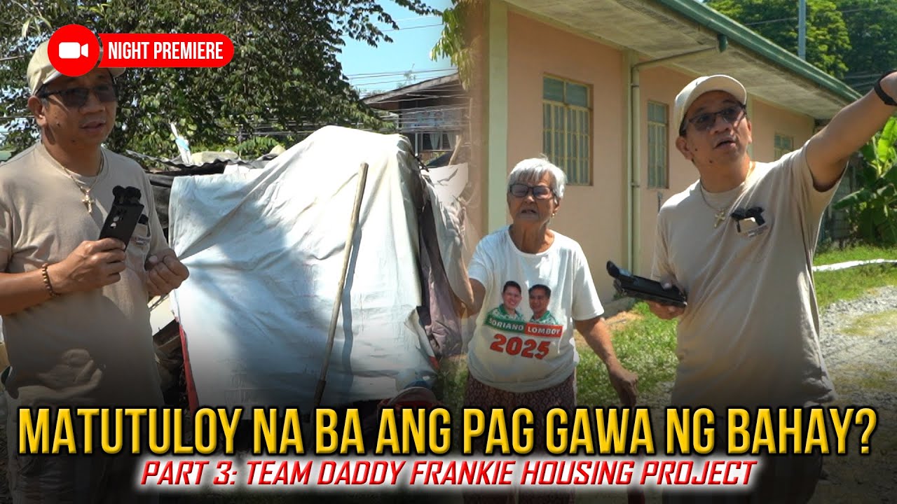 PART 3 | MATUTULOY NA BA ANG PAG PAPAGAWA NG BAHAY NI ATE MERRIAM? | NAKILALA KO ANG PAMILYA NIYA!