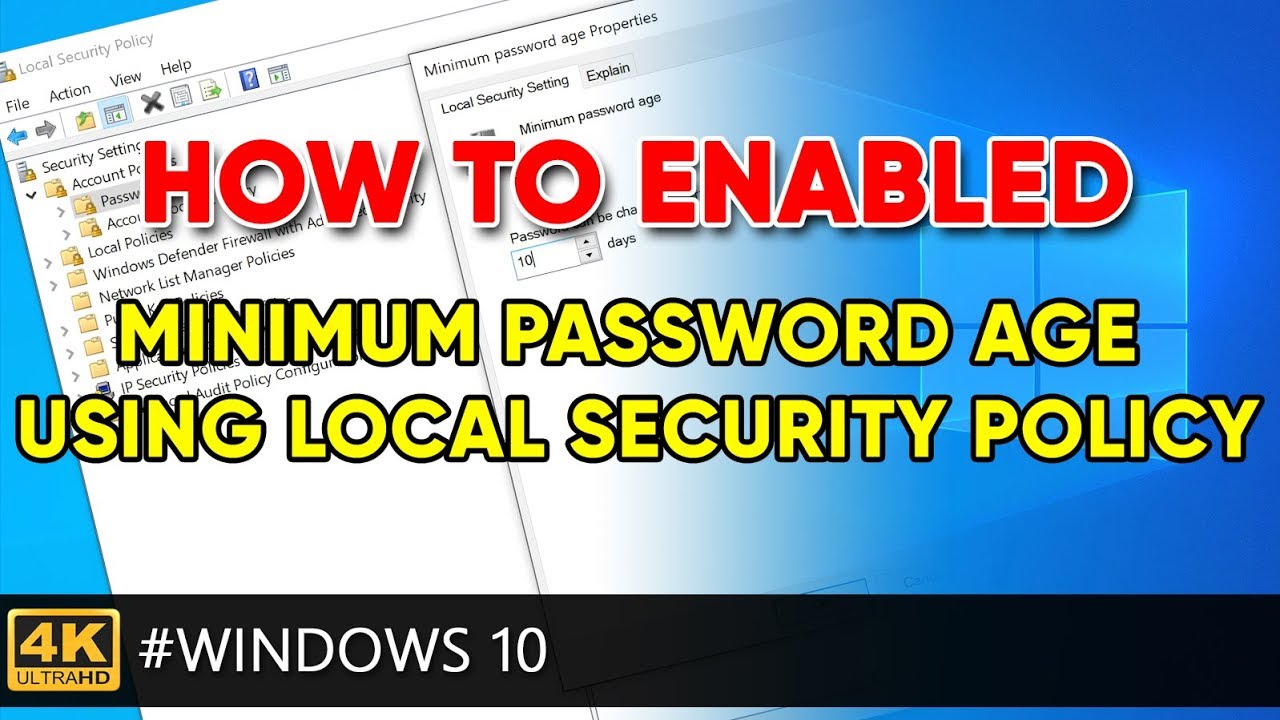 How to enabled password age on Windows 10 using using Local Security Policy (secpol).