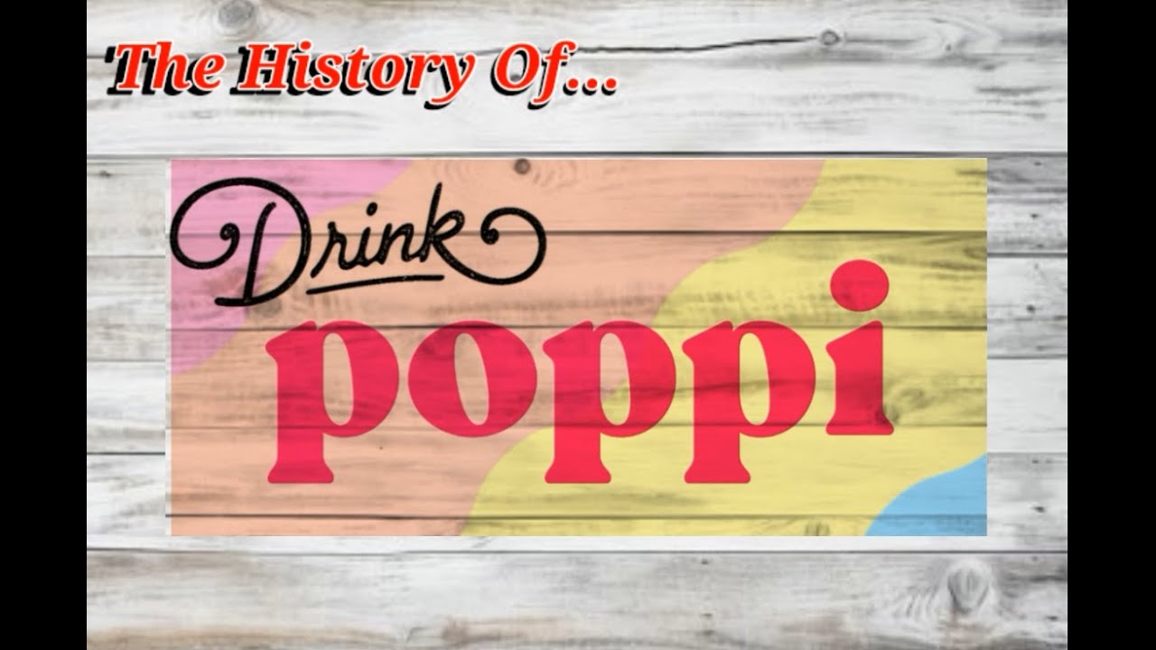 The History Of Poppi Soda