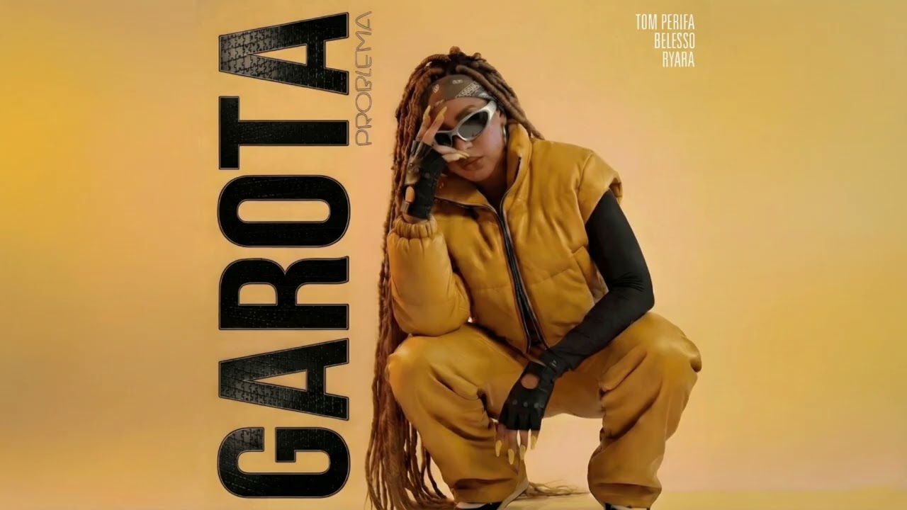 GAROTA PROBLEMA - Tom Perifa, Belesso, Ryara