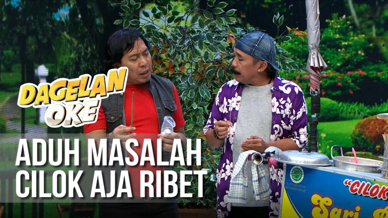 DAGELAN OK - Aduh Masalah Cilok Aja Sampe Ribet [18 April 2019]