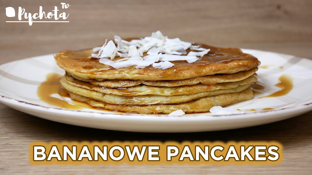 Pyszne bananowe pancakes | Idealne śniadanie na słodko | Pychota TV