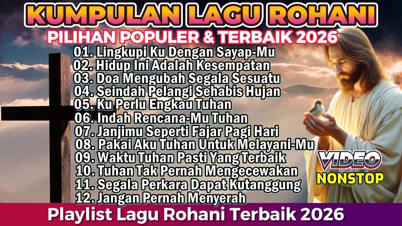 KUMPULAN LAGU ROHANI TERBAIK SAAT TEDUH 2026 PALING POPULER
