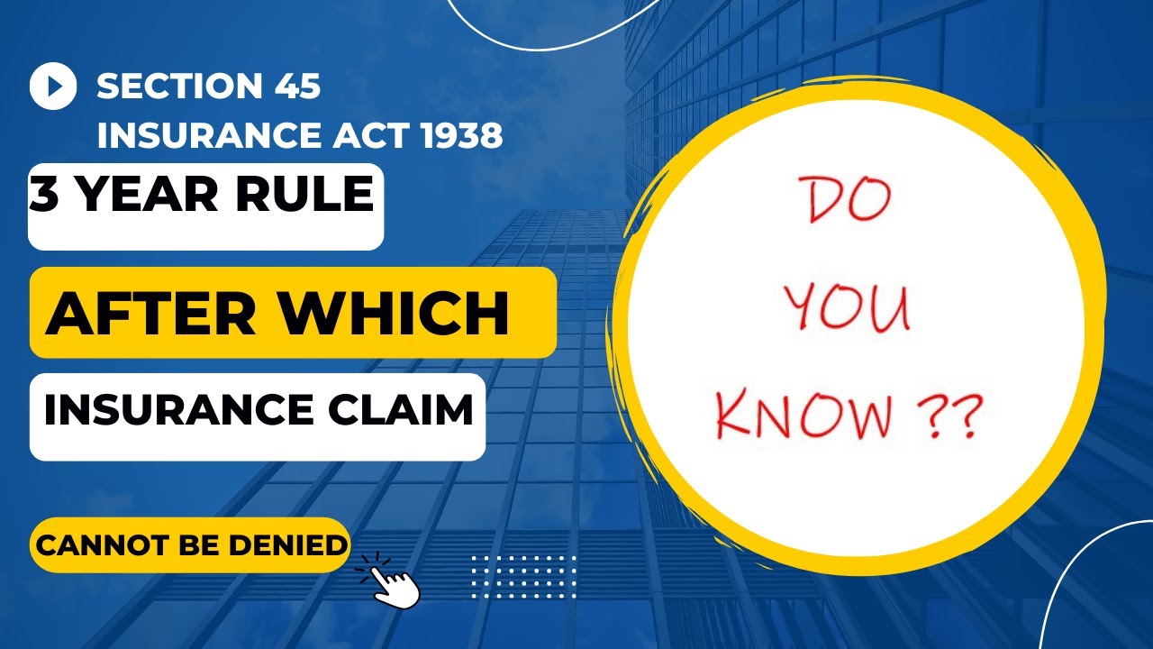 SECTION 45 OF INSURANCE ACT 1938 | EVERYONE MUST KNOW | GET CLAIM OR MONEY BACK | LIFE INSURANCE