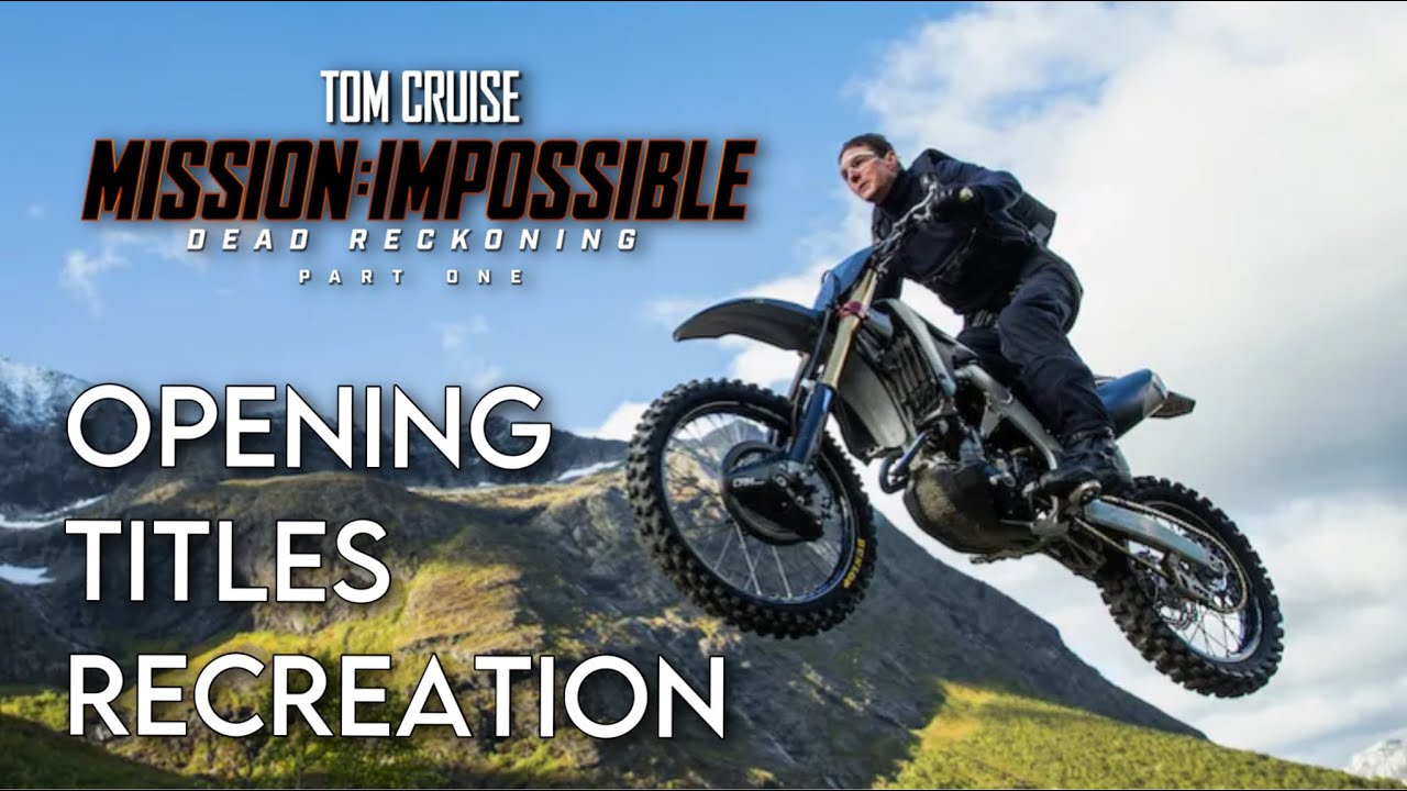Mission: Impossible - Dead Reckoning | Opening Titles Recreation