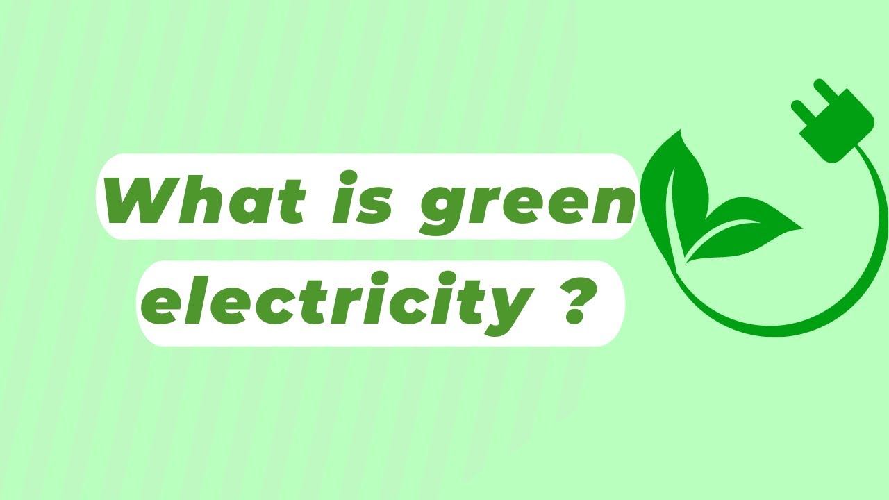 What is green electricity?