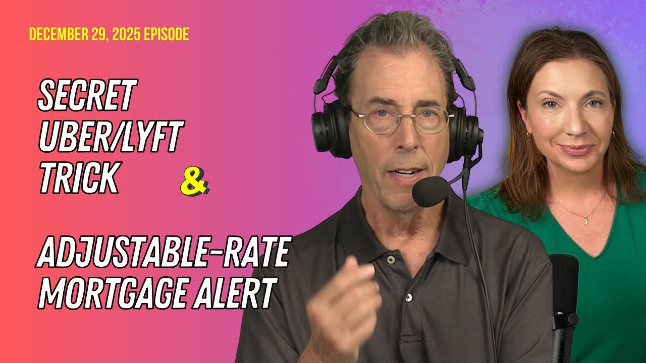 Full Show: Secret Uber/Lyft Trick 85% of People Miss & Risky Adjustable-Rate Mortgage Alert
